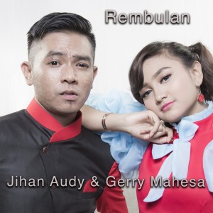 Dengarkan lagu Rembulan nyanyian Jihan Audy dengan lirik