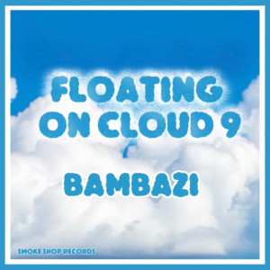 Album Floating on Cloud 9 from Bambazi