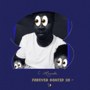 Album Forever Goated 25 EP (Explicit) from C Lanski