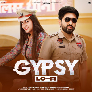 收聽Gd Kaur的Gypsy (feat. Pranjal Dahiya) (LoFi)歌詞歌曲