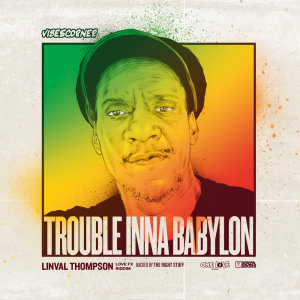 Linval Thompson的專輯Trouble Inna Babylon (Love Fx Riddim)