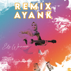 Album REMIX AYANK oleh Els Warouw