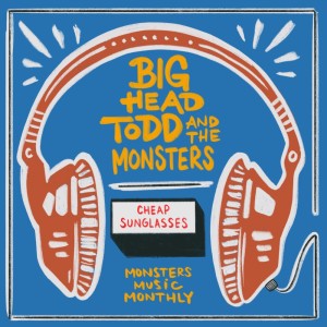 ดาวน์โหลดและฟังเพลง Cheap Sunglasses พร้อมเนื้อเพลงจาก Big Head Todd and The Monsters