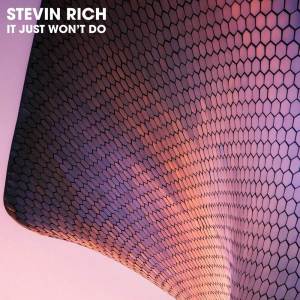 收聽Stevin Rich的It Just Won't Do (Radio Edit)歌詞歌曲