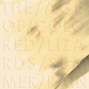 ดาวน์โหลดและฟังเพลง Summer Rain พร้อมเนื้อเพลงจาก The Age of Colored Lizards