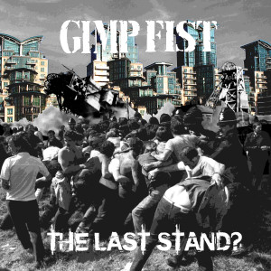 Album The Last Stand from Gimp Fist