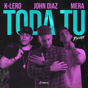 K-lero的專輯Toda Tú (Remix)