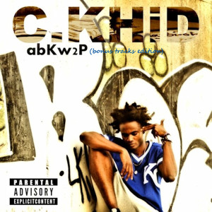 Album abKW2P (Bonus Tracks Edition) (Explicit) from C.KhiD