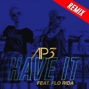 收聽Ap3的Have It (feat. Flo Rida) [Blactro Club Edit] (Blactro Club Edit)歌詞歌曲