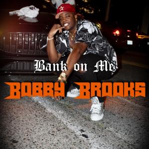 Bobby Brooks的專輯Bank on Me (Explicit)