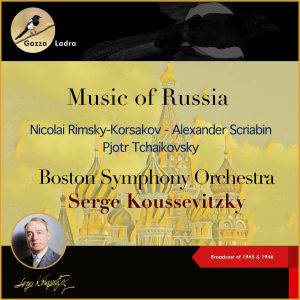 Music Of Russia (Broadcast of 1945 & 1946) dari Serge Koussevitzky