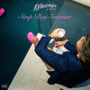 Kylesimps的專輯Simp Boy Summer (Explicit)