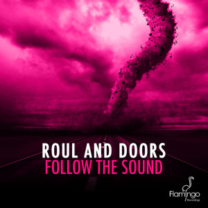 อัลบัม Follow The Sound ศิลปิน Roul And Doors