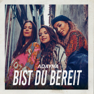 Album Bist du bereit from Adayna