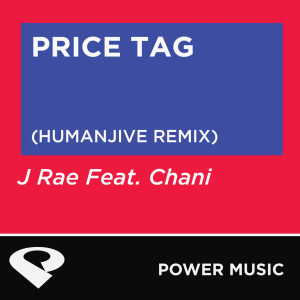 ดาวน์โหลดและฟังเพลง Price Tag (Humanjive Extended Remix) พร้อมเนื้อเพลงจาก Power Music Workout