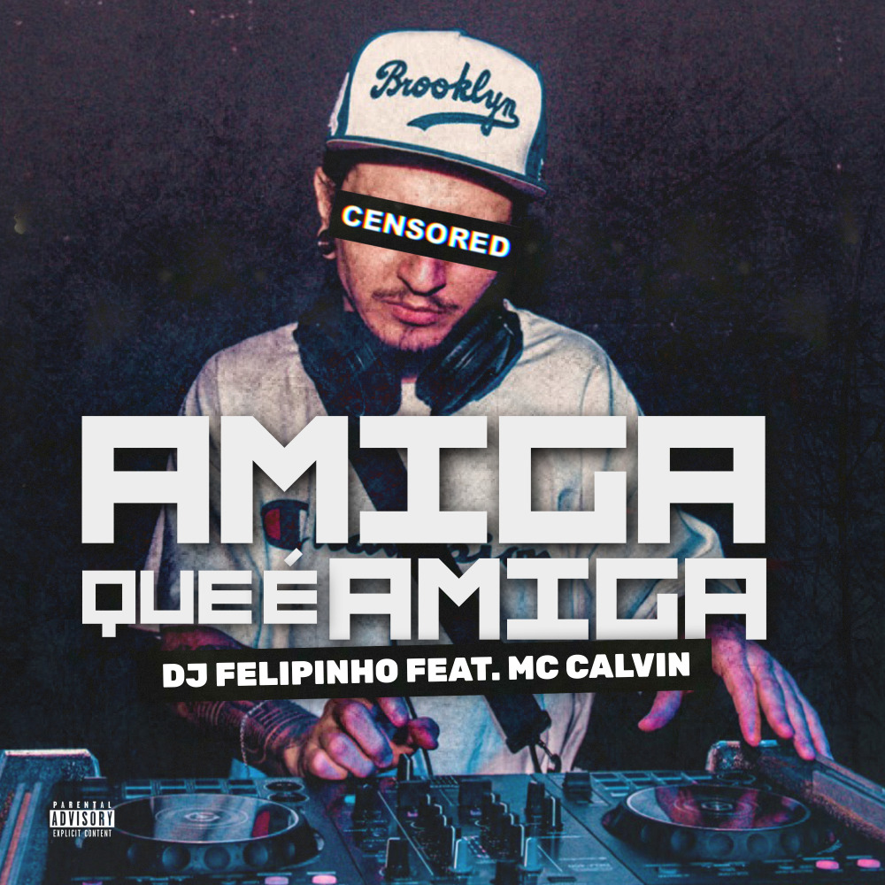 Amiga Que É Amiga (Explicit)