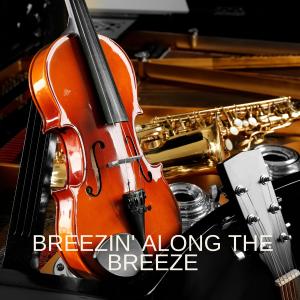 Listen to Breezin' Along the Breeze song with lyrics from Abbe Lane