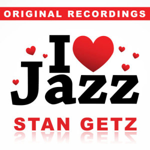 Album I Love Jazz oleh Stan Getz
