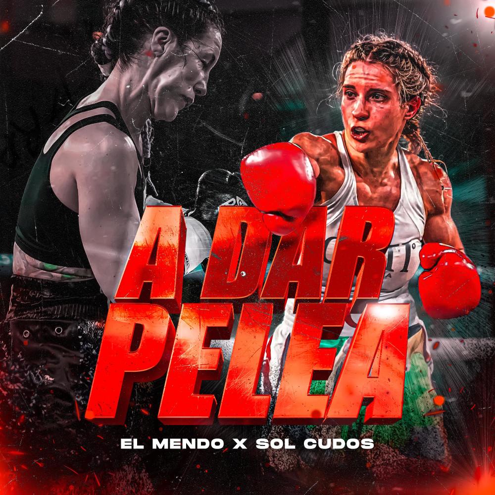 A DAR PELEA (SOL CUDOS) (feat. DJ GABY|Explicit)