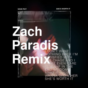 She's Worth It (Zach Paradis Remix)