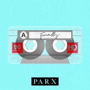 ดาวน์โหลดและฟังเพลง Finally พร้อมเนื้อเพลงจาก Parx