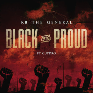 Album Black and Proud (feat. CutDro) from KB The General