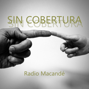 Dengarkan Sin cobertura lagu dari Radio Macandé dengan lirik