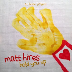 Album Hold You Up from Matt Hires