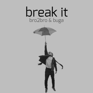 bro2bro的專輯Break It