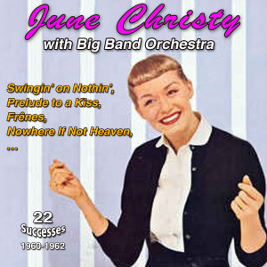 ดาวน์โหลดและฟังเพลง Swingin' on Nothin' พร้อมเนื้อเพลงจาก June Christy
