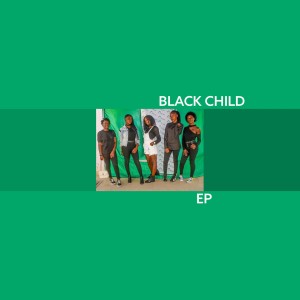 Album Ep from Black Child