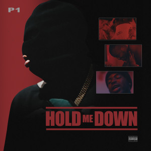 收听P1的Hold Me Down歌词歌曲