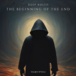 The Beginning Of The End dari Deep koliis