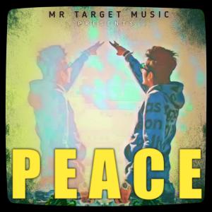 Listen to Peace (Explicit) song with lyrics from MR TARGET MUSIC