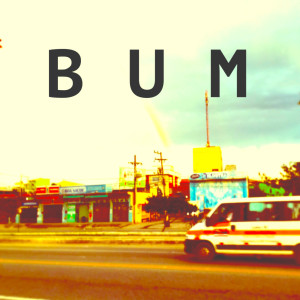 Listen to Bum song with lyrics from Andrew Smolin