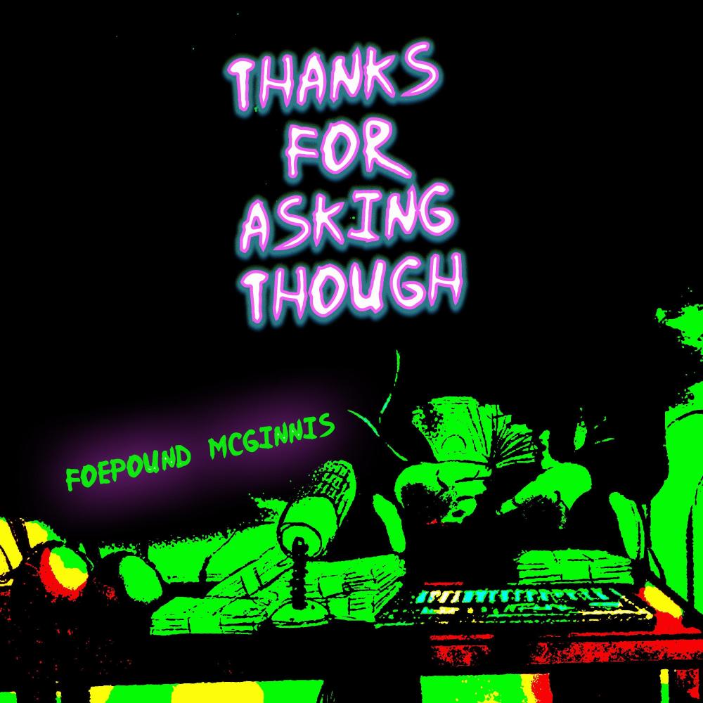 Thanks For Asking Though (Radio Edit)