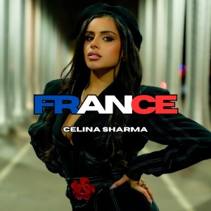 Celina Sharma的專輯France (Explicit)