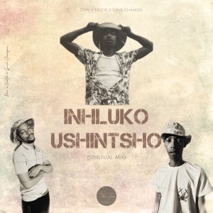 ดาวน์โหลดและฟังเพลง Inhluko Ushintsho (Spiritual Mix) พร้อมเนื้อเพลงจาก DonExotic