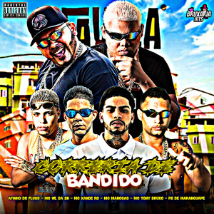收聽Mc Tony Bruxo的Correria de Bandido (Explicit)歌詞歌曲