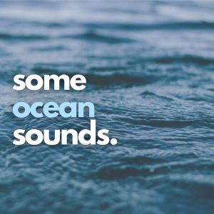 Some Ocean Sounds dari Ocean Waves Radiance