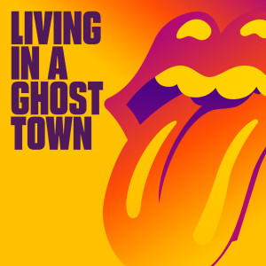收聽The Rolling Stones的Living In A Ghost Town歌詞歌曲