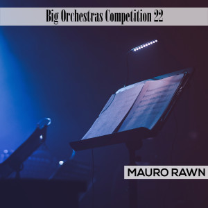 Mauro Rawn的專輯Big Orchestras Competition 22