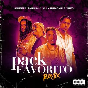收聽Saustim的Pack Favorito (feat. GioBulla, Rc La Sensacion & Trevol & Joxe) (Remix)歌詞歌曲