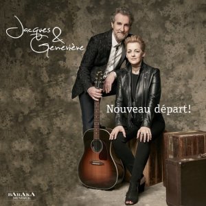 Jacques & Geneviève Nouveau départ!