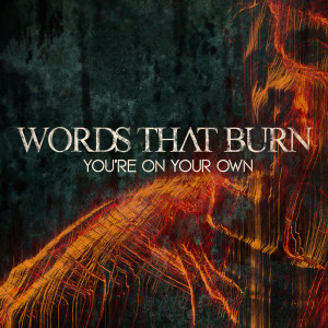 Album You're On Your Own (Explicit) oleh Words That Burn