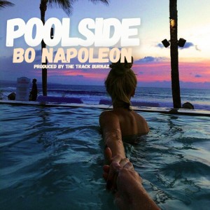 收听Bo Napoleon的Poolside歌词歌曲