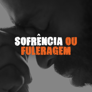 Various的專輯Sofrência Ou Fuleragem (Explicit)
