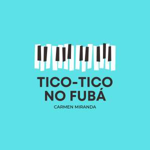 Tico-Tico No Fubá