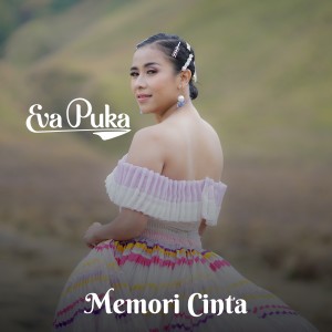 ดาวน์โหลดและฟังเพลง Memori Cinta พร้อมเนื้อเพลงจาก Eva Puka