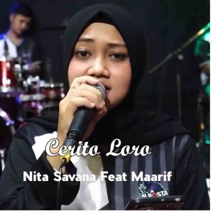 Dengarkan Cerito Loro lagu dari Nita Savana dengan lirik